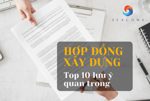 Hợp đồng xây dựng là gì? Top 10 lưu ý 1trước khi ký kết hợp đồng