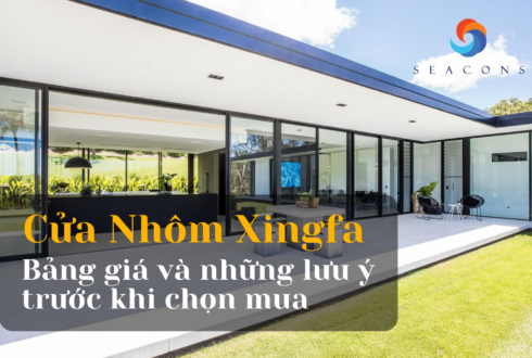 Cửa nhôm Xingfa là gì? Bảng giá và những lưu ý trước khi chọn mua