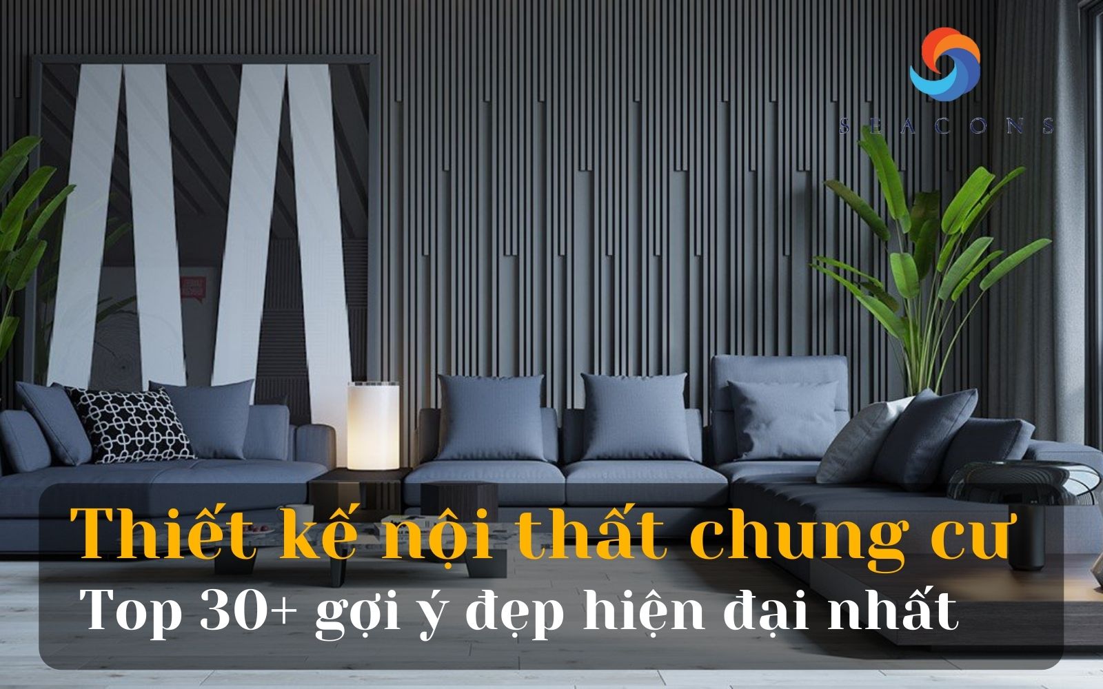 Thiết kế nội thất chung cư: Top 30+ gợi ý đẹp hiện đại nhất năm 2023