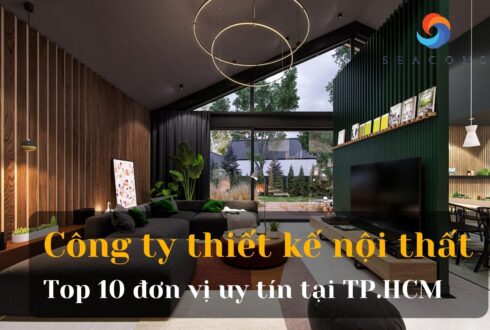 Top 10 công ty thiết kế nội thất uy tín hàng đầu tại TP. HCM