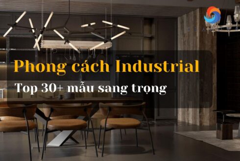 Phong cách industrial là gì? Top 30+ Mẫu thiết kế nội thất đẹp, sang trọng 2023