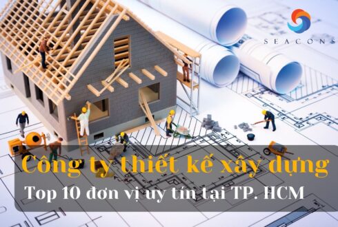 Top 10 công ty thiết kế xây dựng uy tín, chất lượng nhất TP. HCM