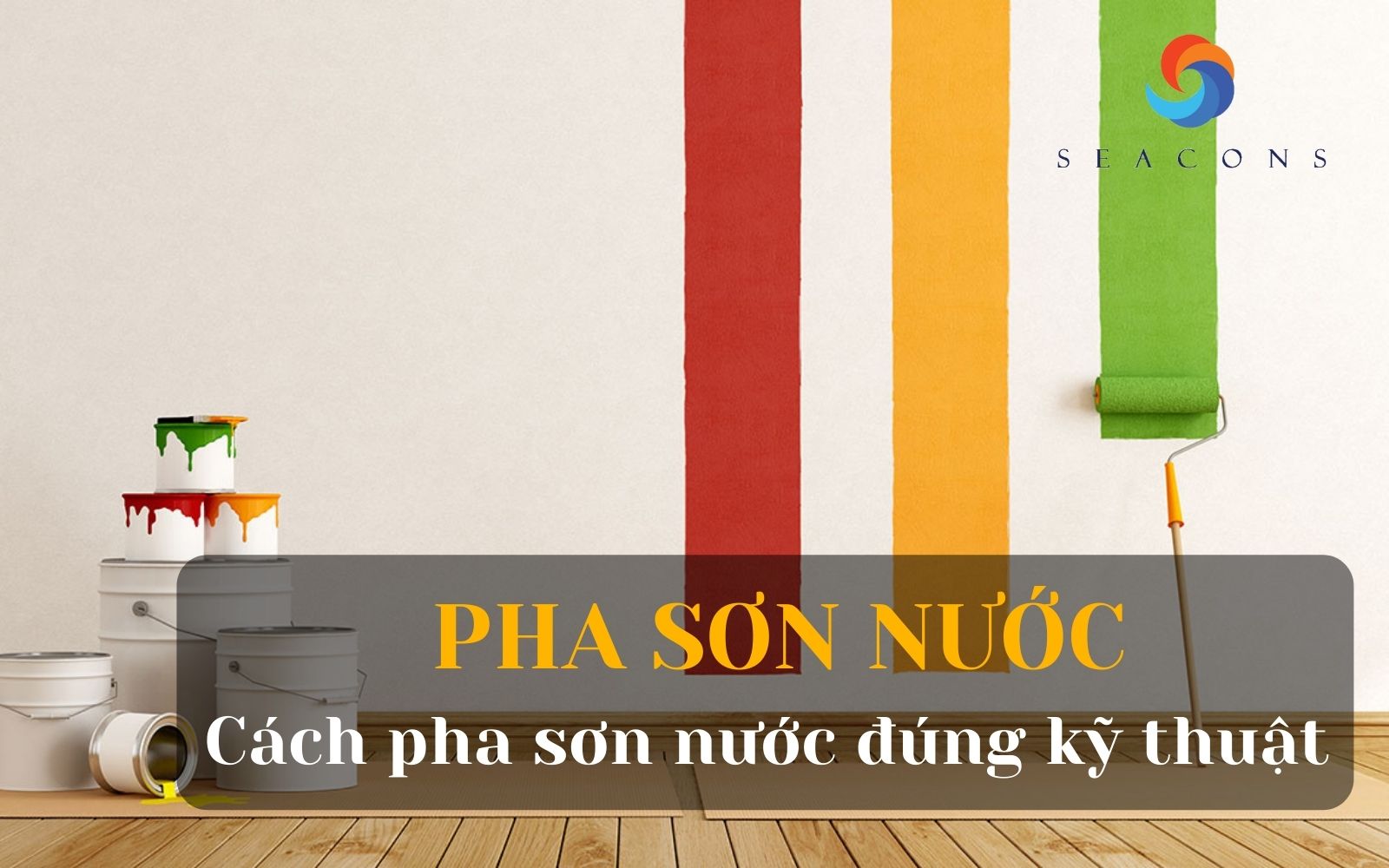 Cách pha sơn nước đúng kỹ thuật cho nhà đẹp hơn