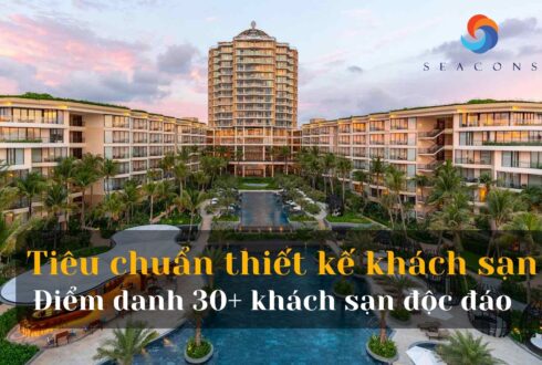 Tiêu chuẩn thiết kế khách sạn là gì? Top 30+ Khách sạn đẹp, sang trọng độc đáo tại Việt Nam ghi danh trên báo quốc tế