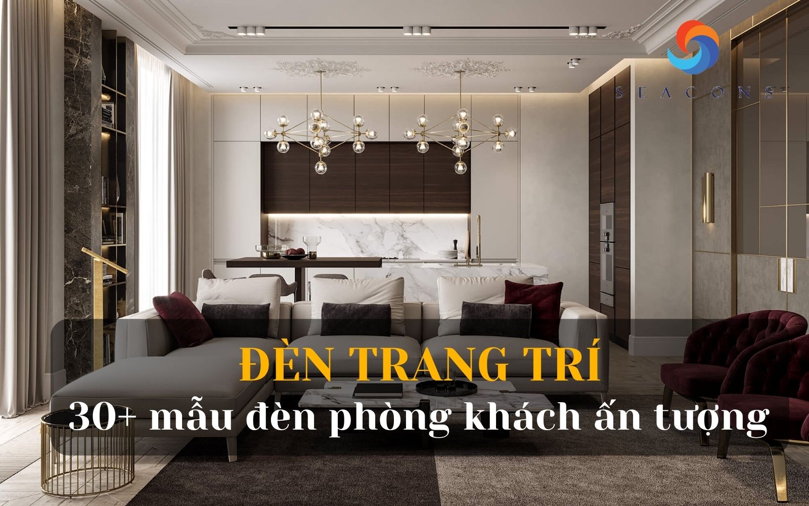 Top 30+ Mẫu đèn trang trí phòng khách đẹp cho phòng khách thêm sang trọng