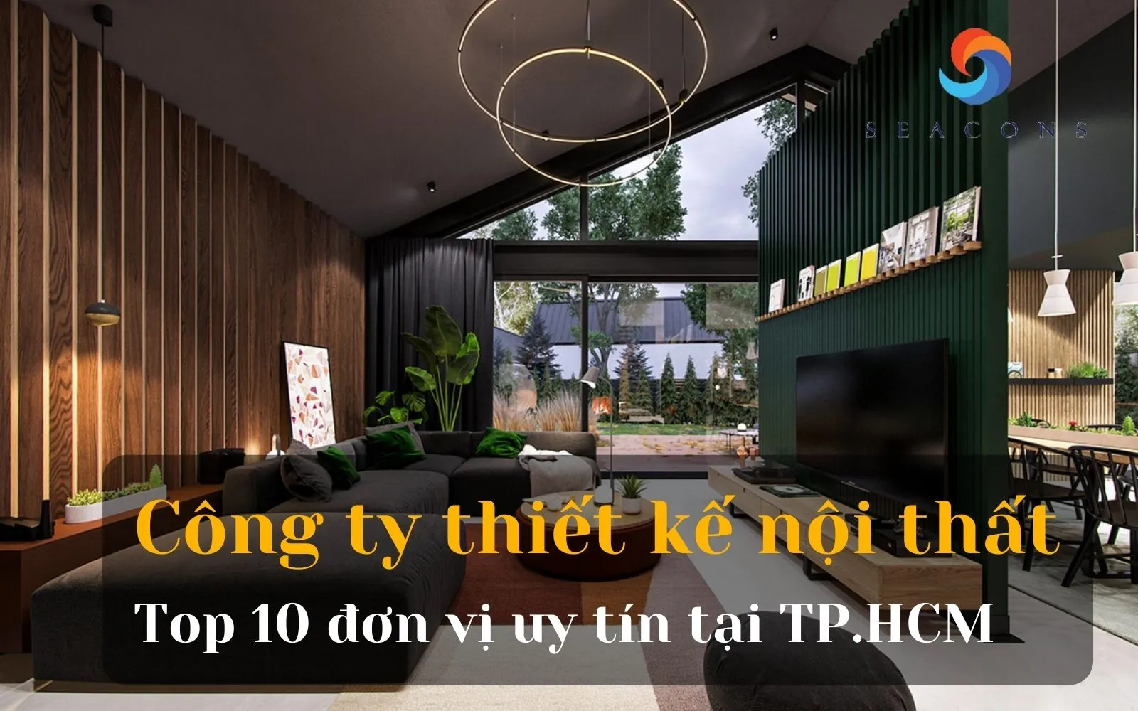 Top 10 công ty thiết kế nội thất uy tín hàng đầu tại TP. HCM