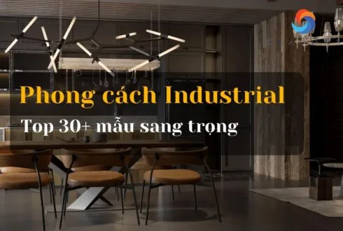 Phong cách industrial là gì? Top 30+ Mẫu thiết kế nội thất đẹp, sang trọng 2025