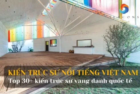Top 30+ Kiến trúc sư nổi tiếng Việt Nam trên thế giới
